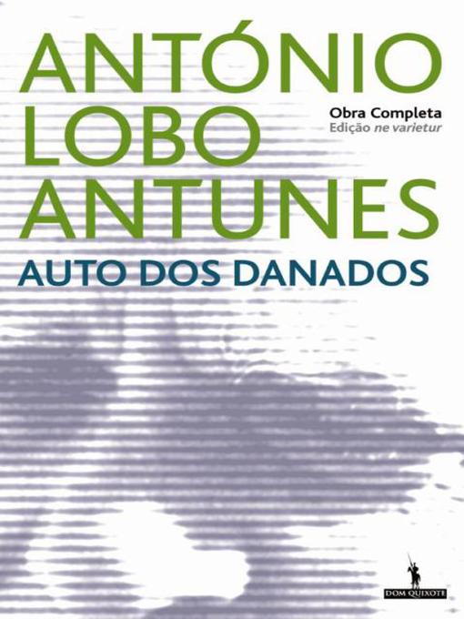 Title details for Auto Dos Danados (ed Ne Variet) by António Lobo Antunes - Available